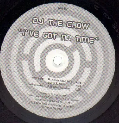 DJ The Crow - I've Got No Time