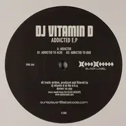 DJ Vitamin D - ADDICTED EP