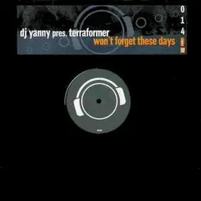 DJ Yanny pres. Terraformer - Won't Forget These Days