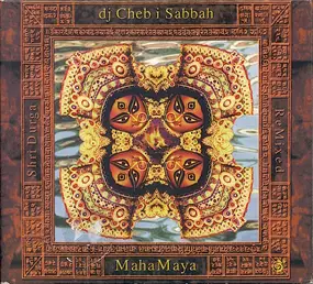 DJ Cheb I Sabbah - Maha Maya (Shri Durga ReMixed)