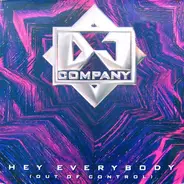 DJ Company - Hey Everybody (Out Of Control)