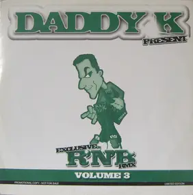 Dj Daddy K - Exclusive R'N'B Rmx Volume 3