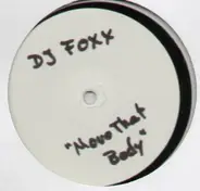 DJ Foxx - Move That Body