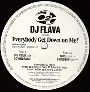 DJ Flava - Everybody Get Down On Me!