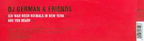 DJ German Friends - Ich War Noch Niemals In New York / Are You Ready