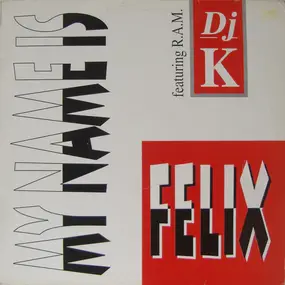 DJ K - My Name Is Felix