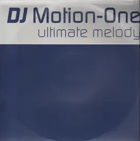 DJ Motion-One - Ultimate Melody