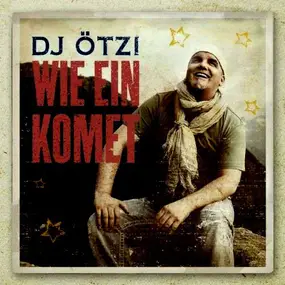 DJ Oetzi - Wie ein Komet