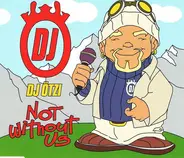 DJ Ötzi - Not Without Us