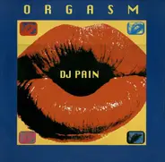 DJ Pain - Orgasm