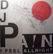 DJ Pain - I Feel Allright