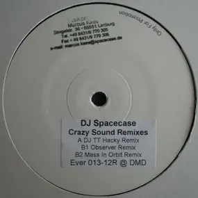 dj spacecase - Crazy Sound Remixes