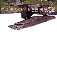 DJ Sakin & Friends - Protect Your Mind (Braveheart)