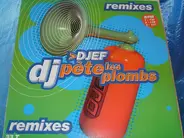 Djef - DJ Pète Les Plombs (Remixes)