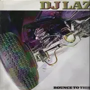 12'' - DJ Laz - Bounce To This