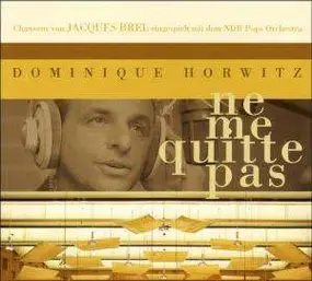 Dominique Horwitz - Ne Me Quitte Pas