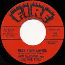 7inch Vinyl Single - Don Gardner And Dee Dee Ford - I Need Your Loving / Tell Me