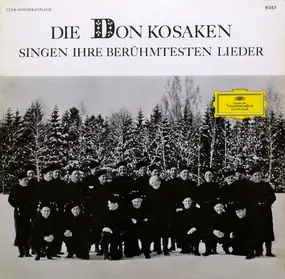Don Kosaken Choir - Die Don Kosaken Singen Ihre Berühmtesten Lieder