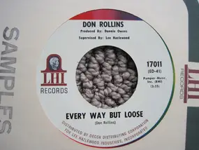 Don Rollins - Every Way But Loose / Every Fool Down Here