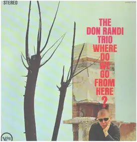 Don Randi Trio - Where Do We Go From Here?