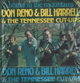 Don Reno & Bill Harrell & The Tennessee Cut-Ups - Home In The Mountains