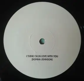 Donna Johnson - I Think I'm In Love With You / Spinning Around