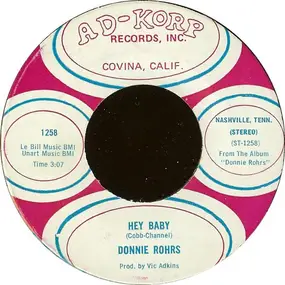 Donnie Rohrs - Hey Baby / I'm Closer Than I've Ever Been