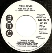 Donnie Vann - You'll Never Get Rid Of Me