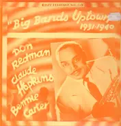 Don Redman, Claude Hopkins, Bennie Carter - Big Bands Uptown (1931-1940)