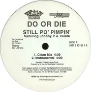 12'' - Do Or Die Feat. Johnny P & Twista - Still Po' Pimpin' - Promo