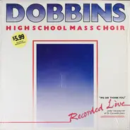 Dobbins High School Mass Choir - We Say Thank You