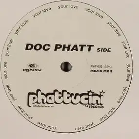 Doc Phatt - Your Love