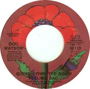 Doc Watson - Going Down The Road Feeling Bad / Freight Train Boogie