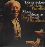 Doctor Feelgood, Piano Red - The Original Piano Red - Music Is My Medicine