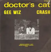 Doctor's Cat - Gee Wiz / Crash