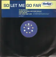 Dodgy - So Let Me Go Far