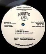 Dogmatic - Dogmatic's The Name / Hang With Me