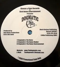 Dogmatic - Dogmatic's The Name / Hang With Me