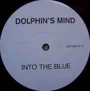 Dolphin's Mind - Into the Blue