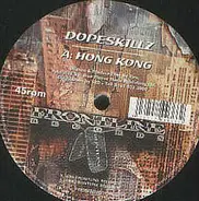 Dope Skillz - Hong Kong / Break The Loop Part 2