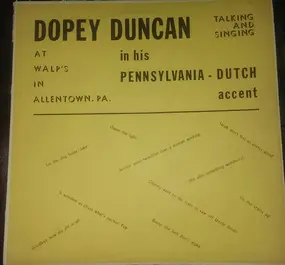 Dopey Duncan - In Pennsylvania Dutch At Walp's In Allentown Where The Dunkin' Is Wunder Good