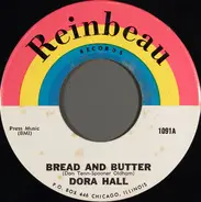Dora Hall - Bread And Butter / How Are Things In California