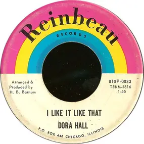 Dora Hall - I Like It Like That / Second Hand Rose
