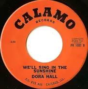 Dora Hall - No One / We'll Sing In The Sunshine