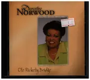 CD - Dorothy Norwood - Ole Rickety Bridge