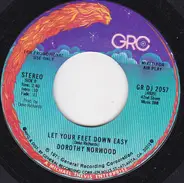 Dorothy Norwood - Let Your Feet Down Easy