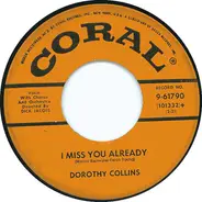 Dorothy Collins - (I'm Gonna Live Some) Before I Die / I Miss You Already