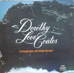 Dorothy Love Coates - Standing On The Rock