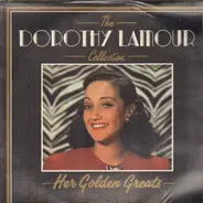 Dorothy Lamour - The Dorothy Lamour Collection - Her Golden Greats