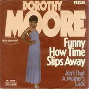 7'' - Dorothy Moore - Funny How Time Slips Away